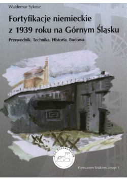 Fortyfikacje niemieckie z 1939 roku na Górnym Śląsku