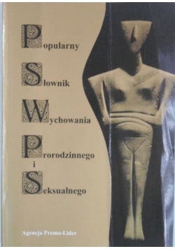 Popularny Słownik Wychowania Prorodzinnego i Seksualnego