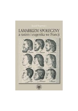 Lamarkizm społeczny a rasizm i eugenika we Francji