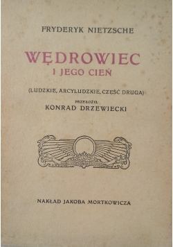 Wędrowiec i jego cień reprint 1909 r.