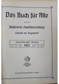 Das  Buch fur  Alle od nr 1 do 28 1907 r.
