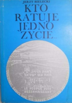 Kto ratuje jedno życie