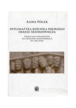 Dyplomatyka kościoła polskiego okresu średniowiecza