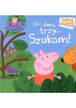 Świnka Peppa. Odkryj i Czytaj. Raz, dwa, trzy...