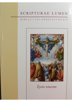 Biblia i jej oddziaływanie Życie wieczne