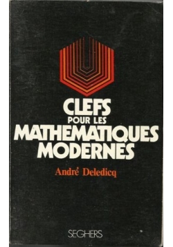Clefs Pour Les Mathemathiques Modernes