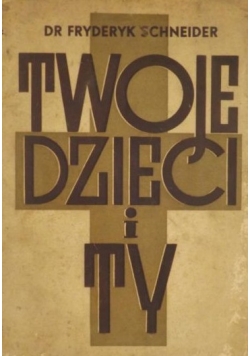 Twoje dzieci i Ty, 1938 r.