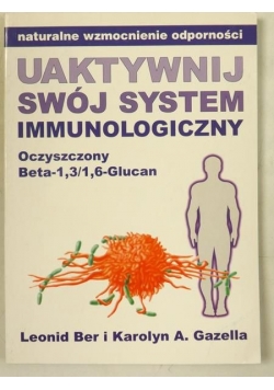 Uaktywnij swój system immunologiczny