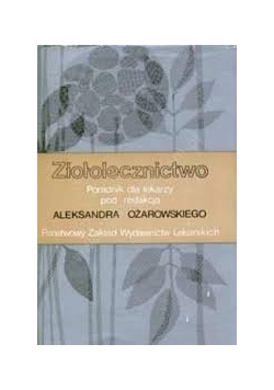 Ziołolecznictwo. Poradnik dla lekarzy.