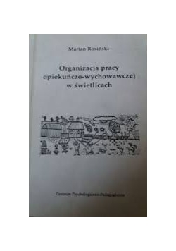 Organizacja pracy opiekuńczo-wychowawczej w świetlicach