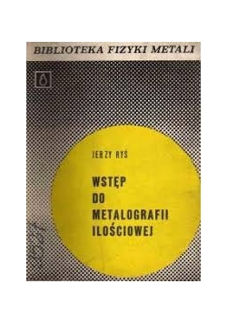 Wstęp do metalografii ilościowej