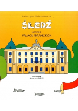 Śledż historię pałacu branickich