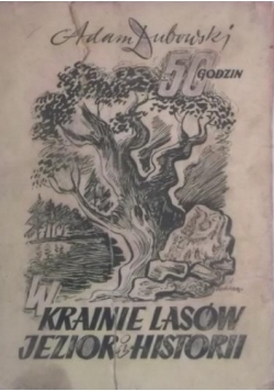 Krainie lasów jezior i historii 1949 r.