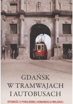 Gdańsk w tramwajach i autobusach Autograf Kosycarz