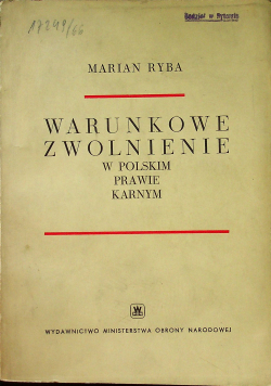 Warunkowe zwolnienie w polskim prawie karnym
