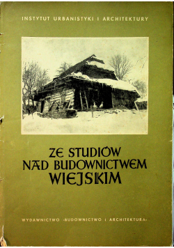 Ze studiów nad budownictwem wiejskim