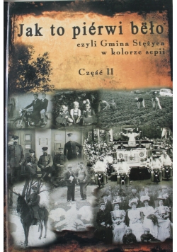 Jak to pierwi beło czyli Gmina Stężyca w kolorze sepii