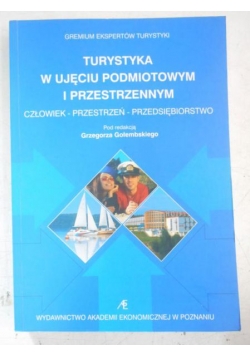 Turystyka w ujęciu podmiotowym i przestrzennym