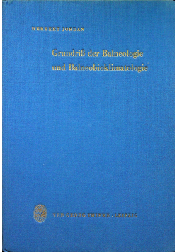 Grundrib der Balneologie und Balnebioklimatologie