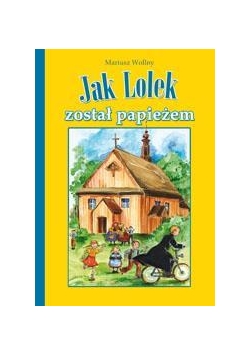 Jak Lolek został papieżem