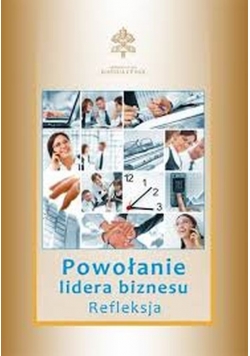 Powołanie lidera biznesu Refleksja