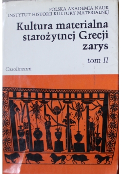 Kultura materialna starożytnej Grecji Tom II