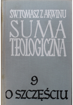 Suma teologiczna Tom 9 O szczęściu