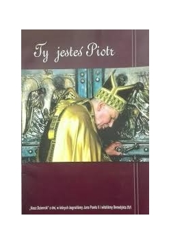 Ty jesteś Piotr. "Nasz Dziennik" z dni, w których żegnaliśmy Jana Pawła II i witaliśmy Benedykta XVI