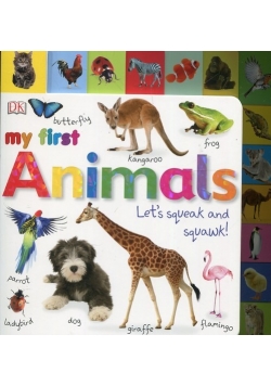 My First Animals Lets Squeak and Squawk