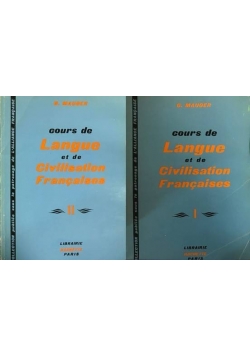 Cours de Langue et de Civilisation Francaises, tom I i II