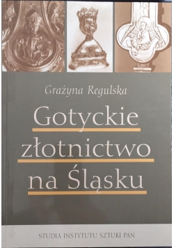 Gotyckie złotnictwa na Śląsku