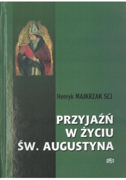 Przyjaźń w życiu Św. Augustyna