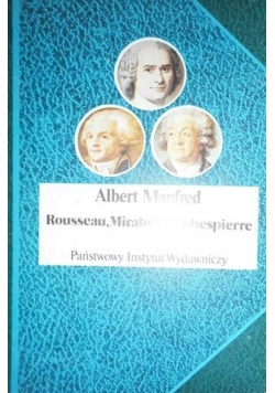 Rousseau Mirabeau Robespierre
