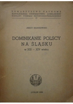 Dominikanie polscy na Śląsku w XIII - XIV wieku