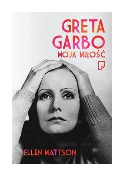 Greta Garbo moja miłość
