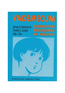 Vademecum diagnosytyki różnicowej w pediatrii