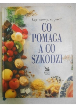 Co pomaga a co szkodzi