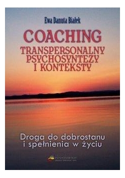 Coaching transpersonalny psychosyntezy i konteksty