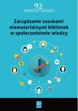 Zarządzanie zasobami niematerialnymi bibliotek w społeczeństwie wiedzy