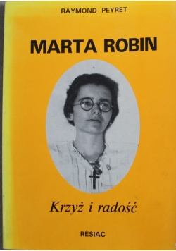 Marta Robin Krzyż i radość