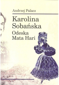 Karolina Sobańska Odeska Mata Hari