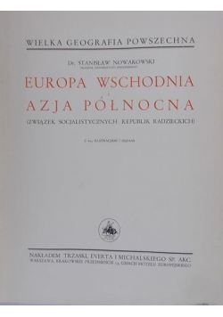 Reprint z 1936 r Europa Wschodnia i Azja Północna