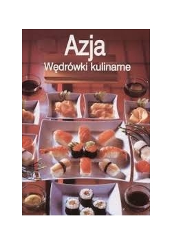 Azja wędrówki kulinarne