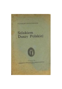 Szlakiem duszy polskiej, około 1922 r.