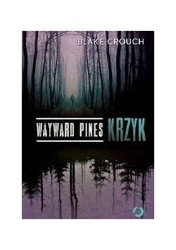 Wayward. Pines Krzyk