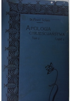 Apologia chrześcijaństwa. Tom II, część I, 1905 r.