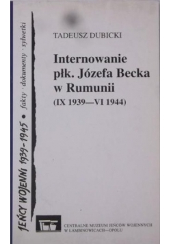 Internowanie płk. Józefa Becka w Rumunii
