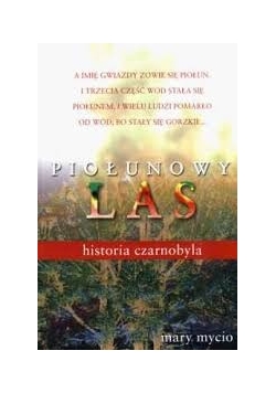 Piołunowy Las .Historia Czarnobyla