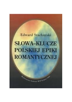Słowa-klucze polskiej epiki romantycznej