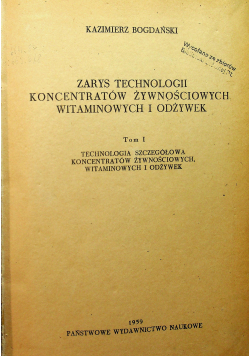 Zarys technologii koncentratów żywnościowych tom I